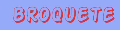 sinónimo de Broquete