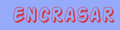 sinónimo de Encrasar