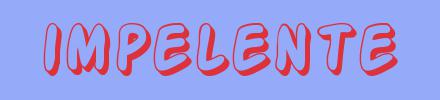 sin&oacute;nimo de Impelente
