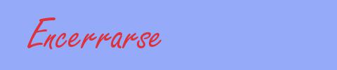 sin&oacute;nimo de Encerrarse