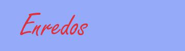 sin&oacute;nimo de Enredos